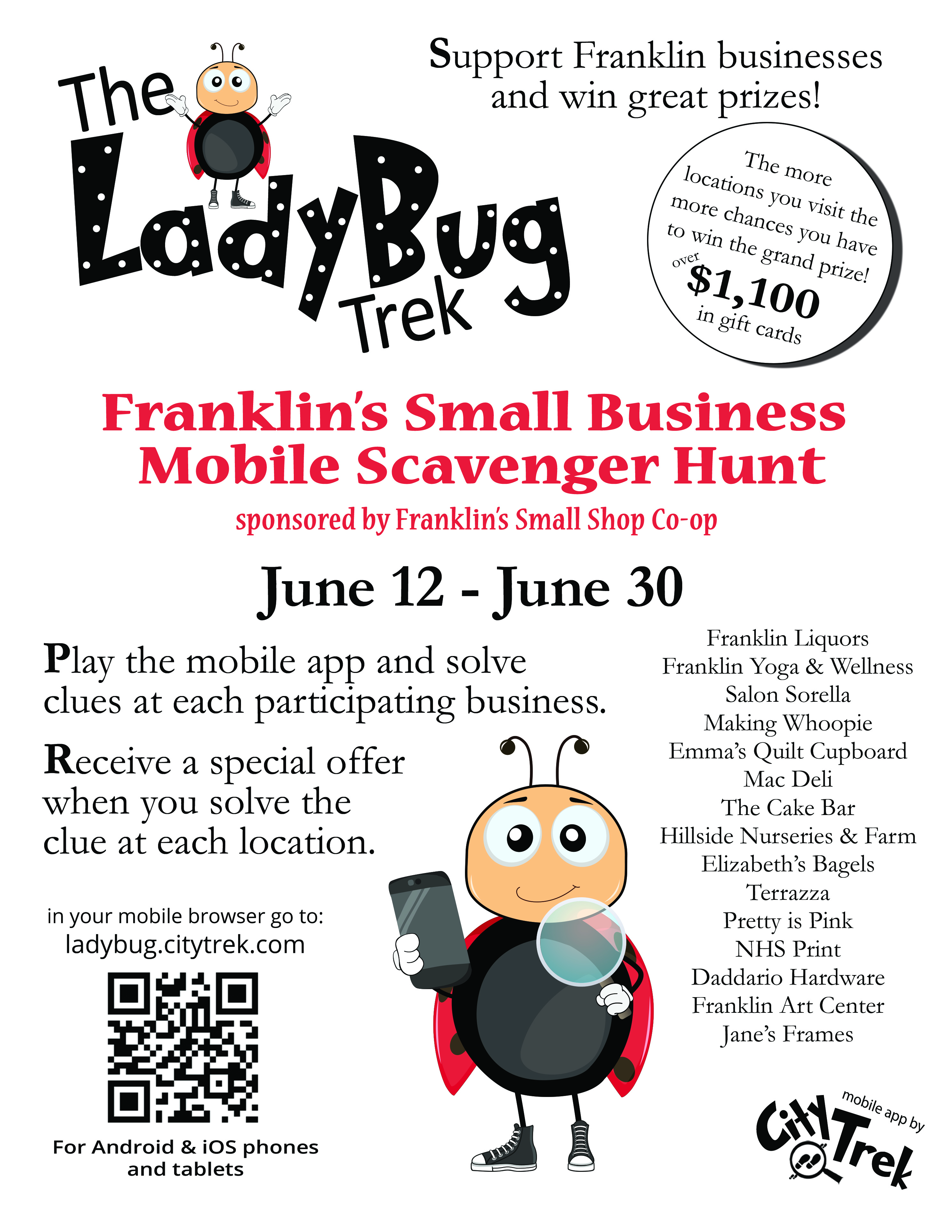 Ladybug Trek - visit some or all of the 15, and get a free entry into the grand prize drawing